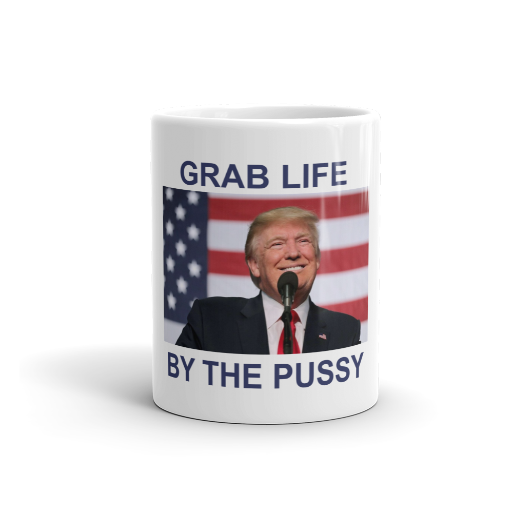 Grab Life By The Pussy Limited Edition Mug!