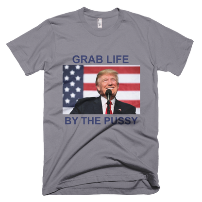 GRAB LIFE BY THE PUSSY Limited Edition All Sizes T-Shirt